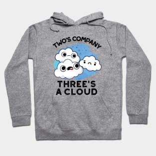 Two Company Threes A Cloud Cute Weather Pun Hoodie